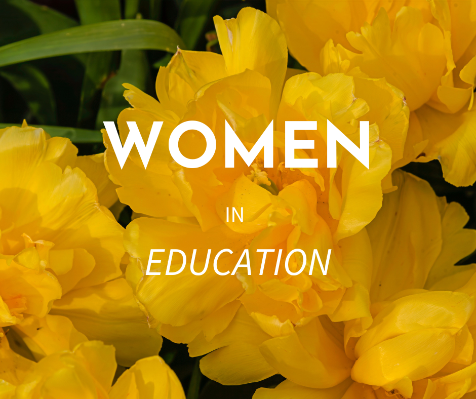 Meet the Women in Education: Part I